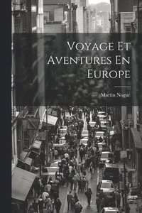 bokomslag Voyage Et Aventures En Europe