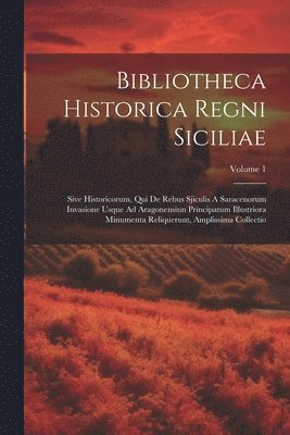 bokomslag Bibliotheca Historica Regni Siciliae