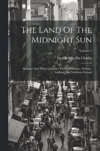 bokomslag The Land Of The Midnight Sun