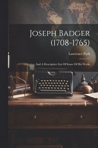 bokomslag Joseph Badger (1708-1765)