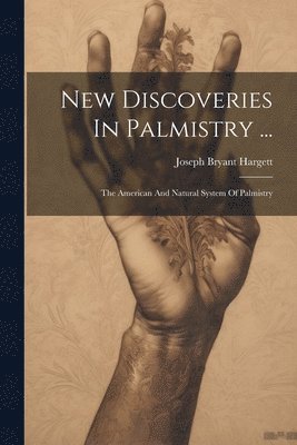 bokomslag New Discoveries In Palmistry ...