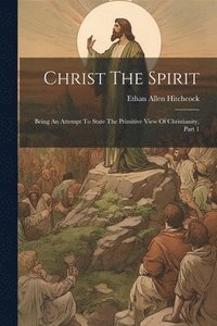 bokomslag Christ The Spirit
