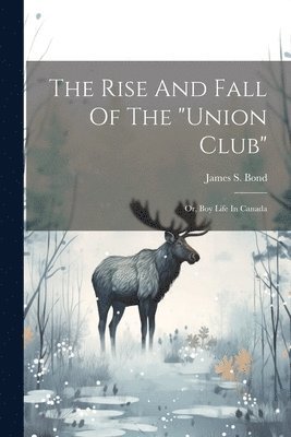 The Rise And Fall Of The &quot;union Club&quot; 1