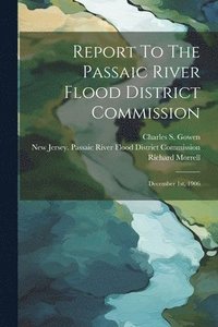 bokomslag Report To The Passaic River Flood District Commission