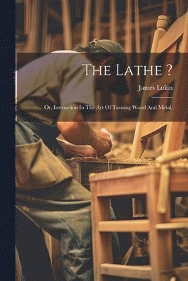 The Lathe ? 1