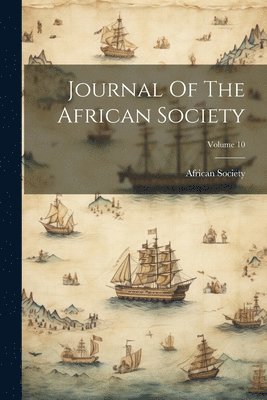 bokomslag Journal Of The African Society; Volume 10