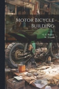 bokomslag Motor Bicycle Building