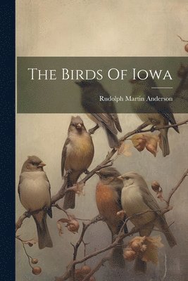 The Birds Of Iowa 1