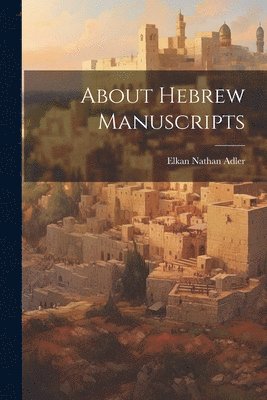 bokomslag About Hebrew Manuscripts