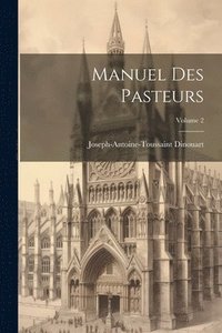 bokomslag Manuel Des Pasteurs; Volume 2