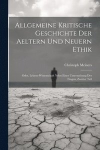 bokomslag Allgemeine kritische Geschichte der aeltern und neuern Ethik
