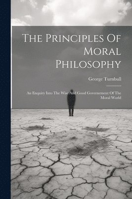 bokomslag Principles Of Moral Philosophy
