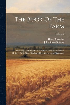 Henry Stephens - Book Of The Farm, Häftad