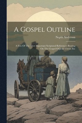 Nephi Anderson - Gospel Outline, Häftad