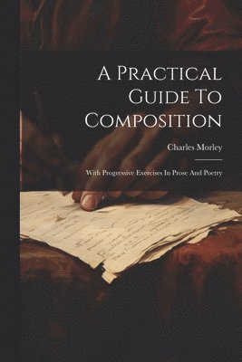 Practical Guide To Composition