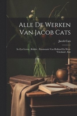 bokomslag Alle De Werken Van Jacob Cats