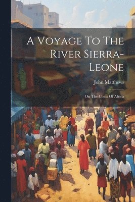 A Voyage To The River Sierra-leone 1