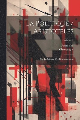 bokomslag La Politique / Aristoteles