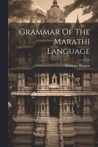 bokomslag Grammar Of The Marathi Language