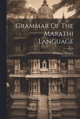 Grammar Of The Marathi Language