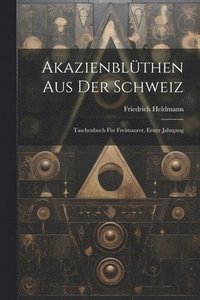 bokomslag Akazienblthen aus der Schweiz