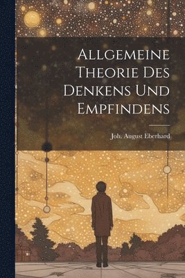 bokomslag Allgemeine Theorie des Denkens und Empfindens