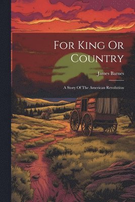 James Barnes - For King Or Country, Häftad