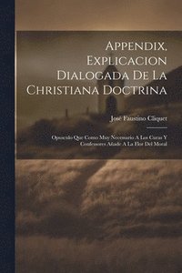 bokomslag Appendix, Explicacion Dialogada De La Christiana Doctrina