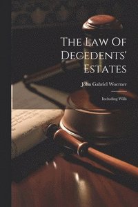 bokomslag The Law Of Decedents' Estates