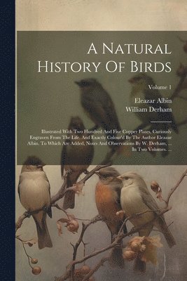 A Natural History Of Birds 1