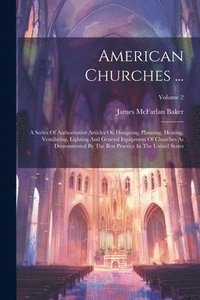 bokomslag American Churches ...