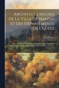 bokomslag Archives Curieuses De La Ville De Nantes Et Des Départements De L'ouest