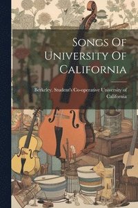 bokomslag Songs Of University Of California