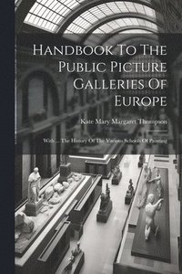 bokomslag Handbook To The Public Picture Galleries Of Europe