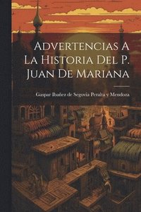 bokomslag Advertencias A La Historia Del P. Juan De Mariana