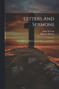bokomslag Letters And Sermons