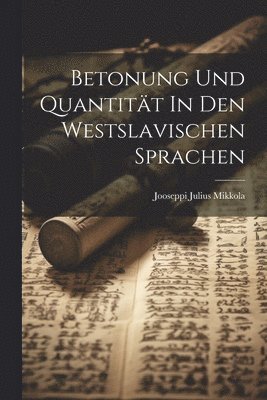 Betonung Und Quantitt In Den Westslavischen Sprachen 1