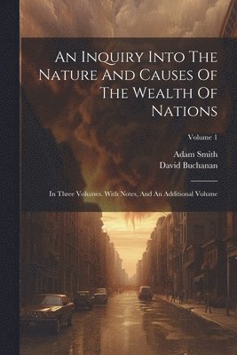 bokomslag Inquiry Into The Nature And Causes Of The Wealth Of Nations