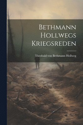 Bethmann Hollwegs Kriegsreden, Häftad