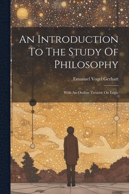 bokomslag An Introduction To The Study Of Philosophy