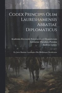 bokomslag Codex Principis Olim Laureshamensis Abbatiae Diplomaticus