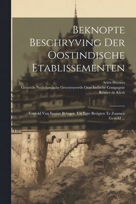 bokomslag Beknopte Beschryving Der Oostindische Etablissementen