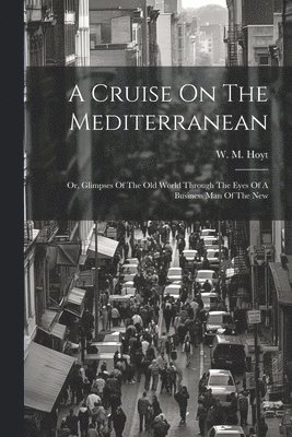 A Cruise On The Mediterranean 1