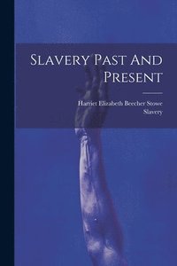 bokomslag Slavery Past And Present