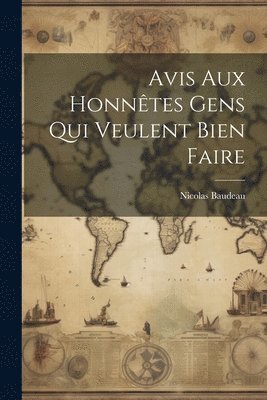 bokomslag Avis Aux Honnêtes Gens Qui Veulent Bien Faire