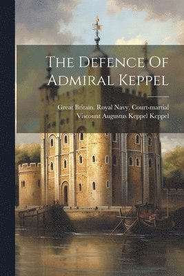 bokomslag Defence Of Admiral Keppel