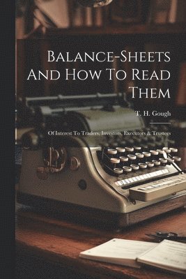 Balance-sheets And How To Read Them 1