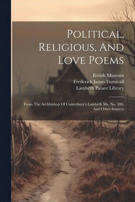 Political, Religious, And Love Poems 1