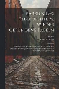 bokomslag Babrius, Des Fabeldichters, Wieder Gefundene Fabeln