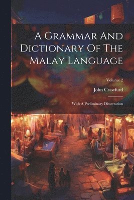 Grammar And Dictionary Of The Malay Language